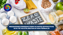 Reducing Production Waste: Effective Ways to Utilize Raw Materials